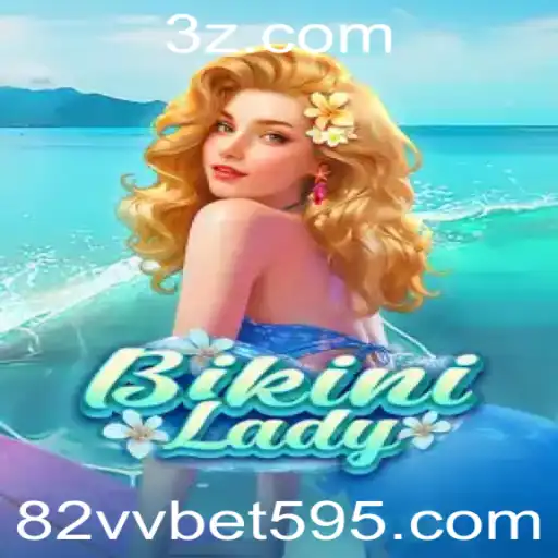 Descubra o Fascinante Mundo do Jogo BikiniLady e a Novidade do 82vv bet