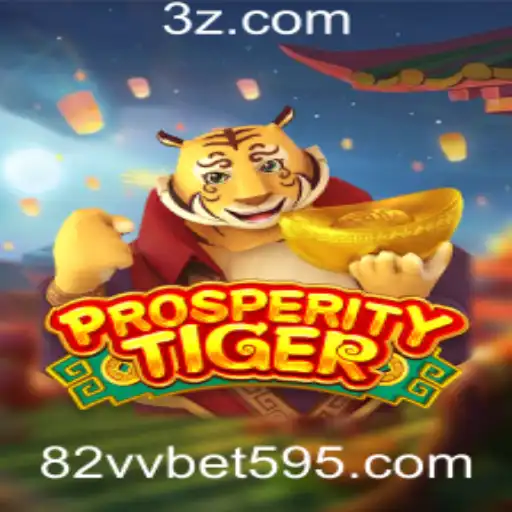 Explorando o Universo do Jogo ProsperityTiger e a Plataforma 82vv Bet
